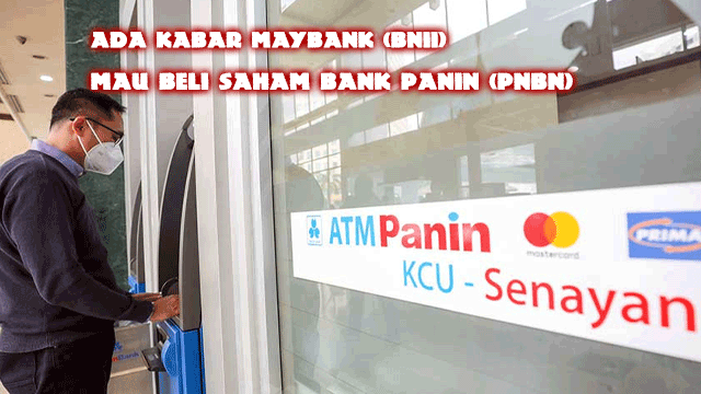 Ada Kabar Maybank (BNII) Mau Beli Saham Bank Panin (PNBN)